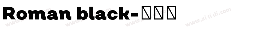 Roman black字体转换